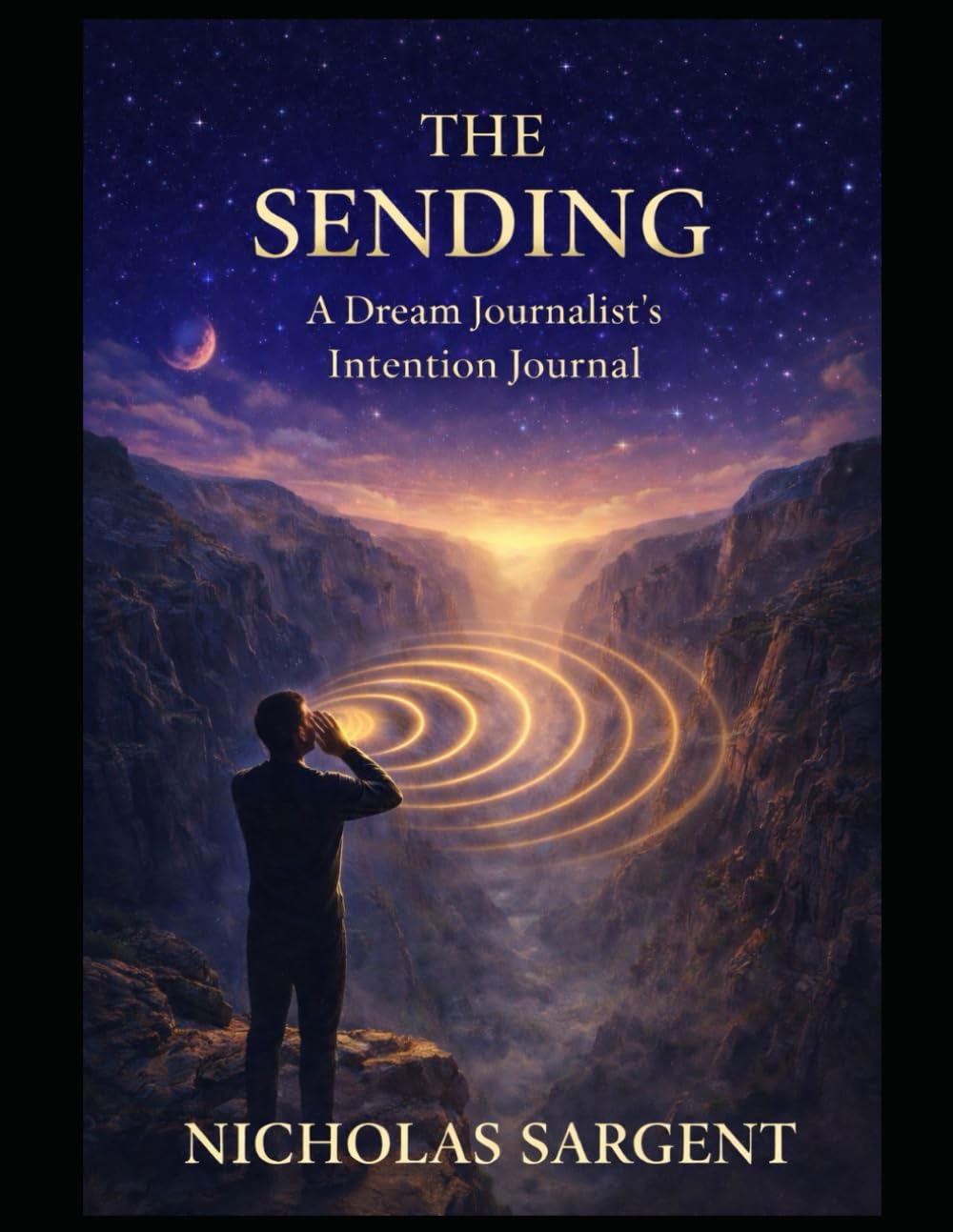 The Sending: A Dream Journalist’s Intention Journal (Dream Journey Stream)