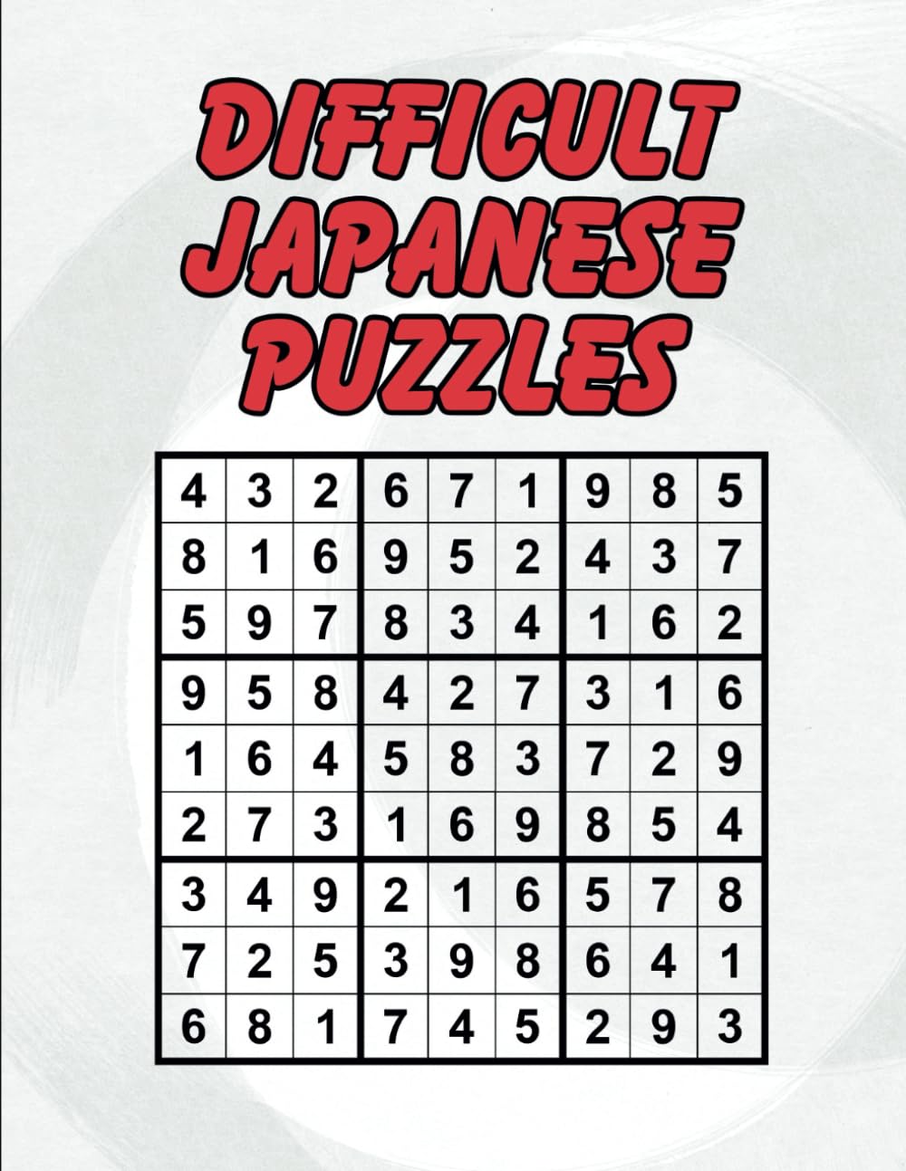 Difficult Japanese Puzzles: 72 Sudoku and Kakuro Puzzles With Solutions and Index Page