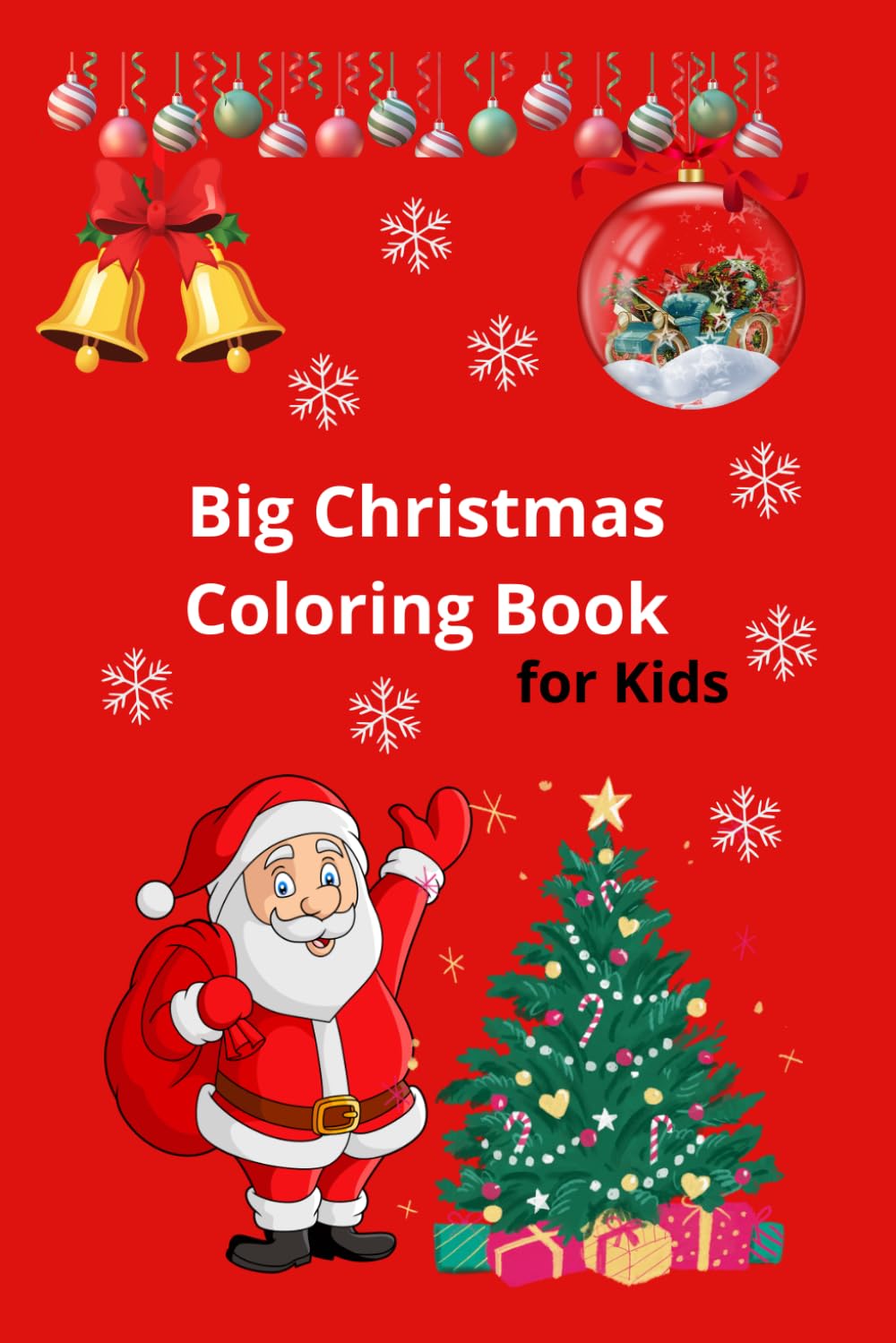 Christmas Coloring Book for Kids: Fun Holiday Coloring Pages with Santa, Reindeer and Snowmen