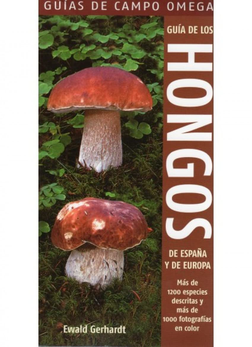GUIA DE LOS HONGOS ESPAÑA Y EUROPA