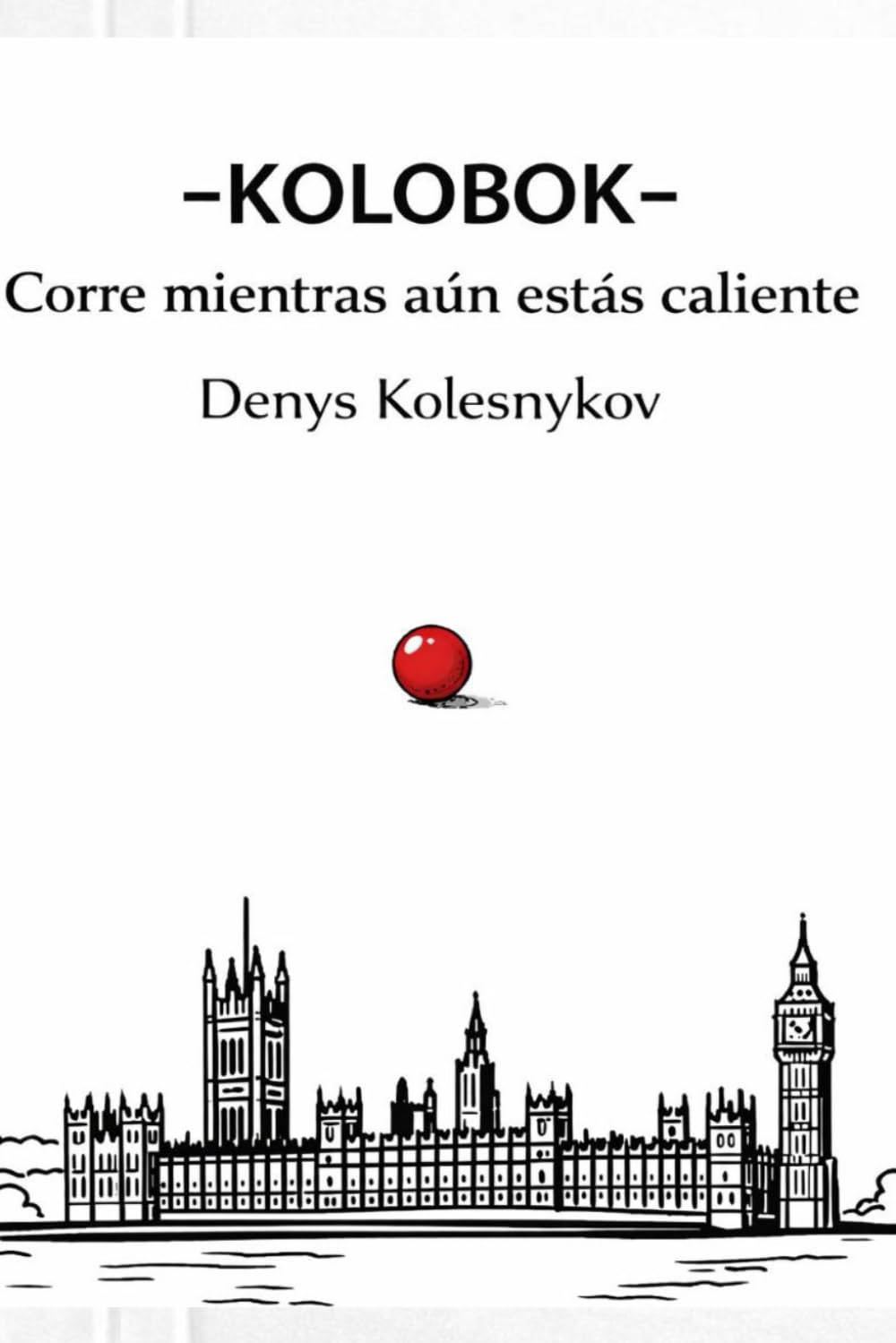 KOLOBOK Corre mientras aún estás caliente: Una fábula urbana filosófica sobre el movimiento, la libertad y la elección