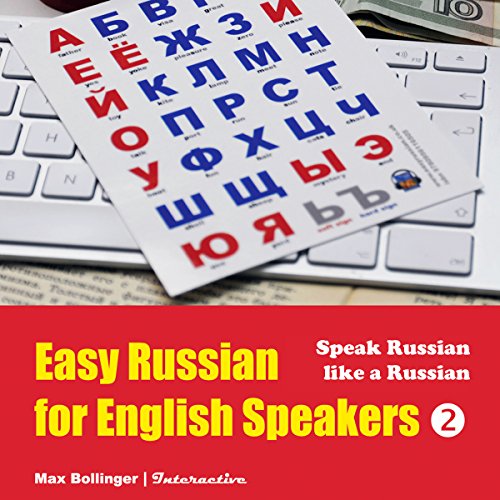 Speak Russian Like a Russian Audiobook by Max Bollinger