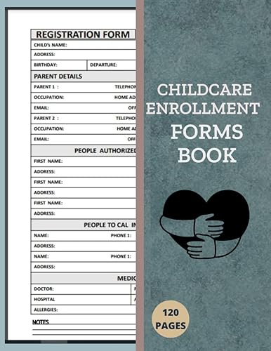 Childcare Enrollment Forms Book: The Childcare Registration Form Log Book. Professional Child Care Profile Organizational Information Sheets for ... and Much More. 8.5" x 11" inches. 120 Pages