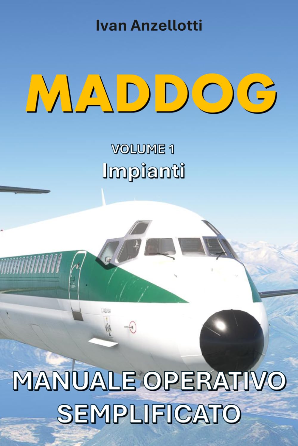 MADDOG MANUALE OPERATIVO SEMPLIFICATO Md80: Impianti