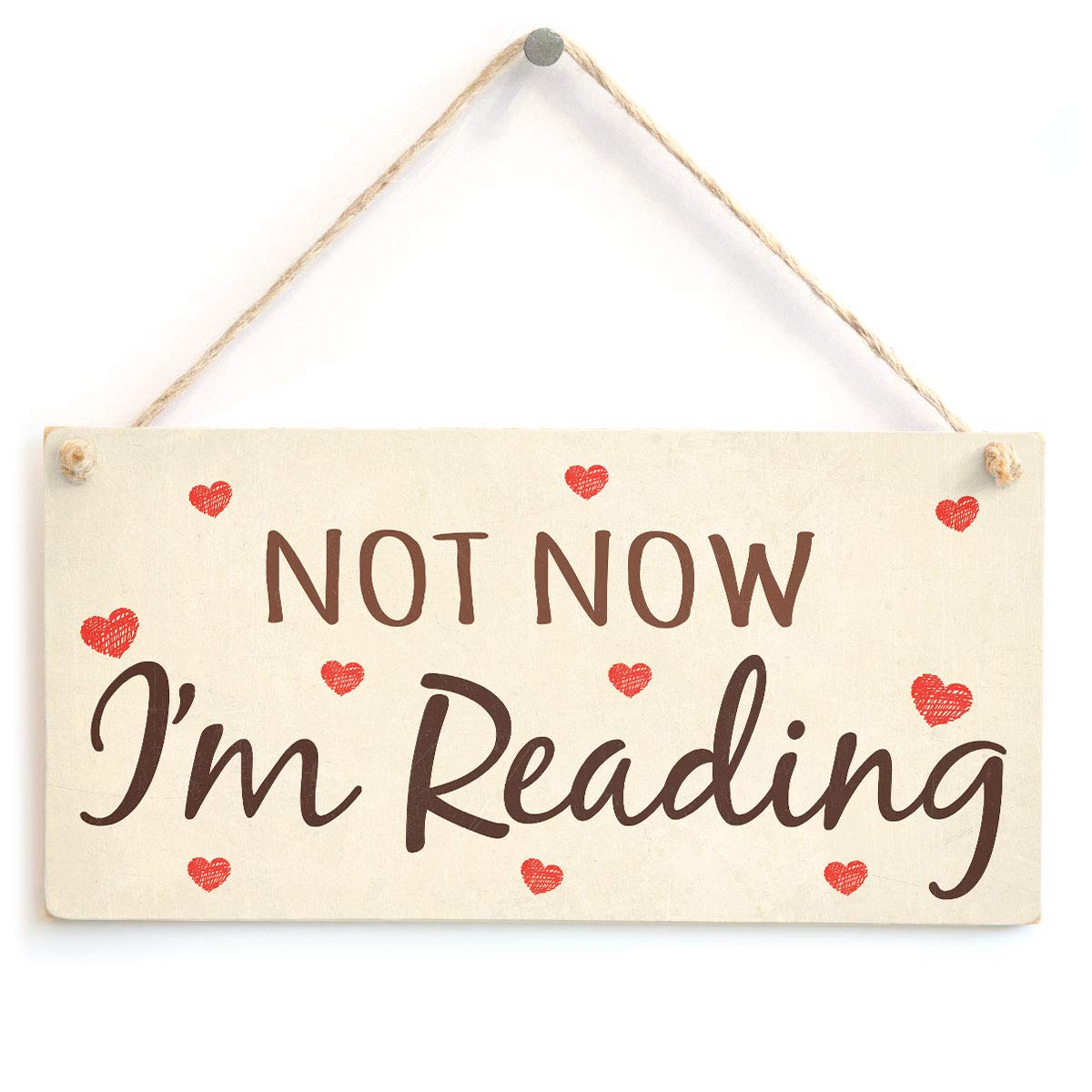 Not Now I'm Reading - Funny Suggestive Do Not Disturb Home Accessory Gift Sign for Busy Mums & Avid Readers