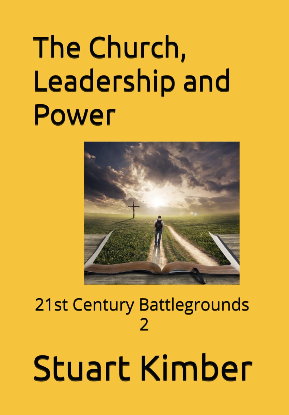 The Church, Leadership and Power: 21st Century Battlegrounds 2