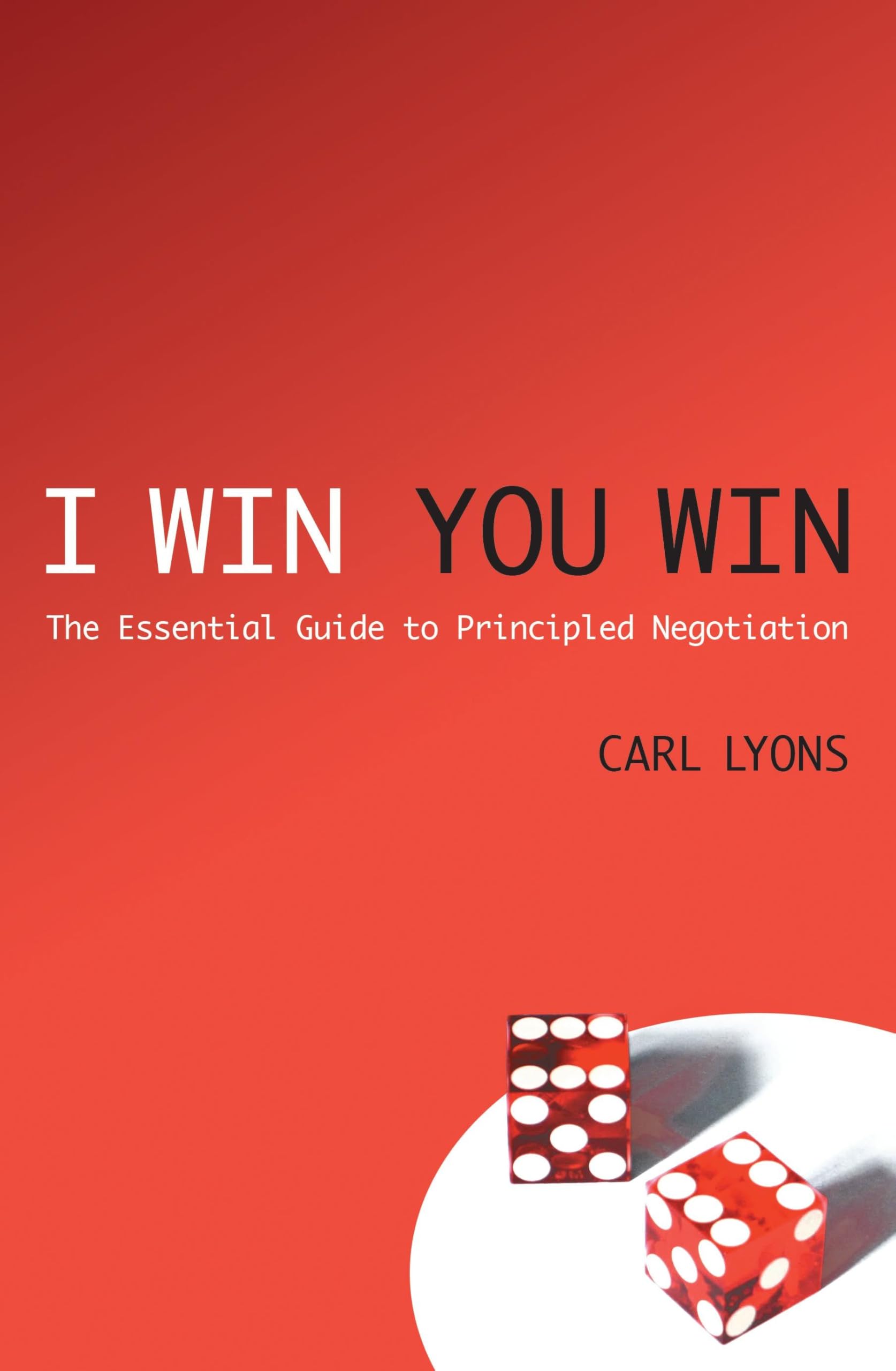 Buy I Win, You Win: The Essential Guide to Principled Negotiation — BookShops.in