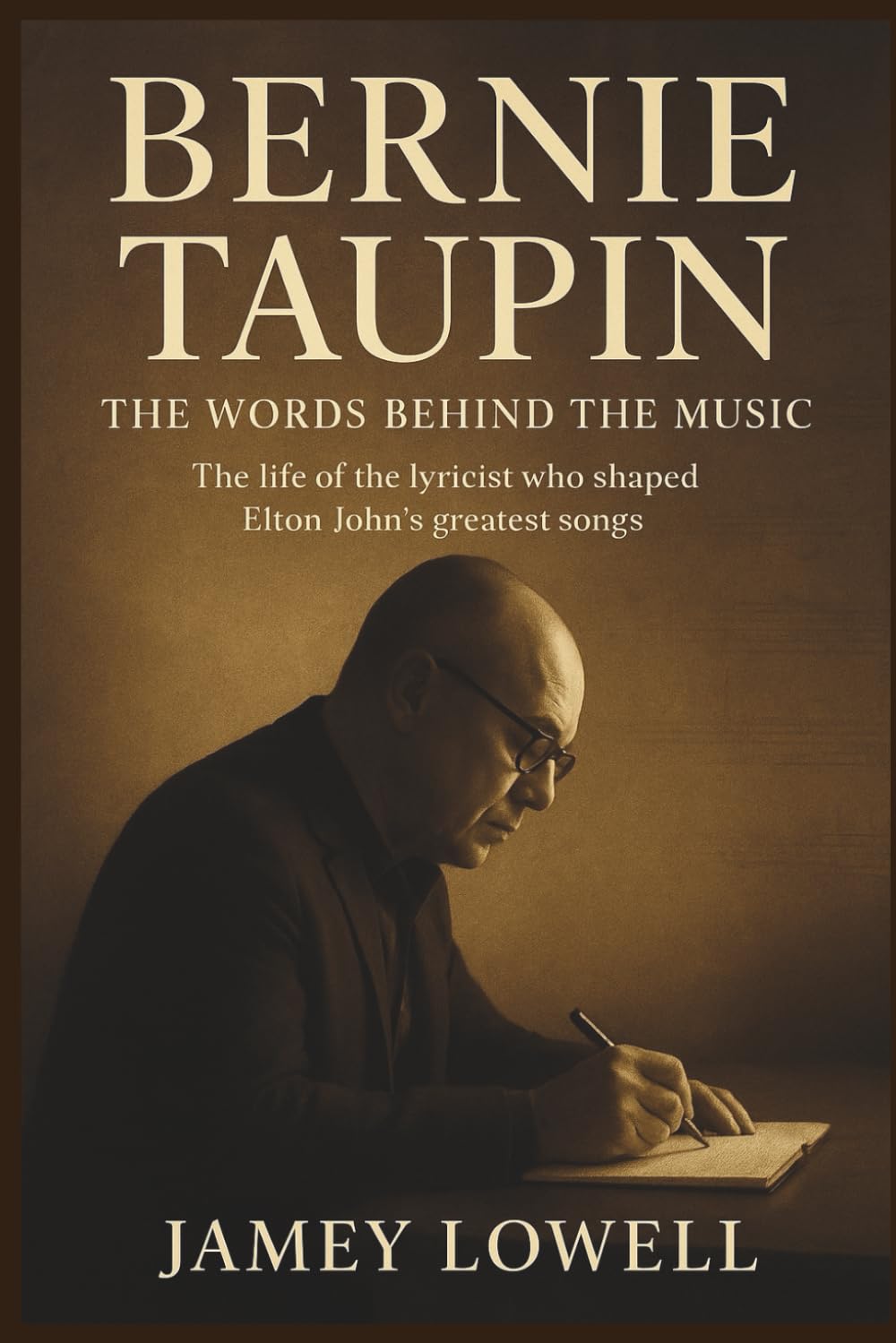 BERNIE TAUPIN: The Words Behind the Music: The life of the lyricist who shaped Elton John’s greatest songs