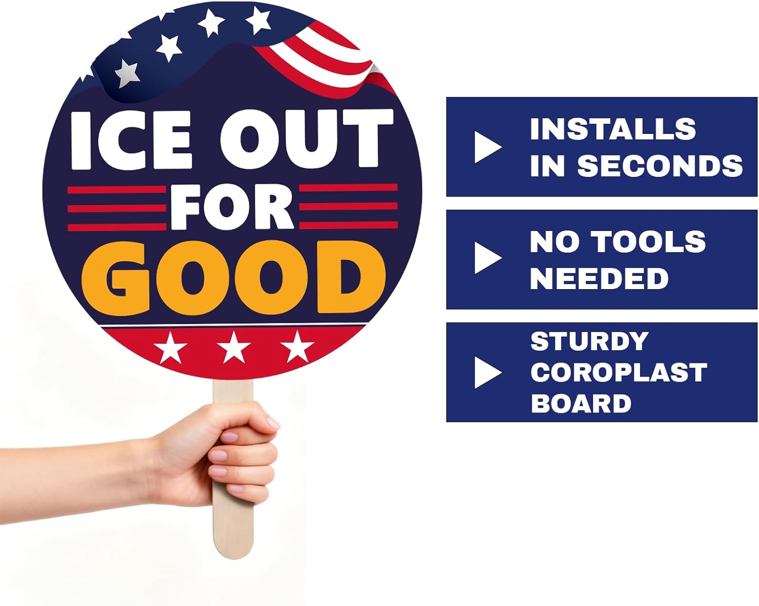 ICE OUT FOR GOOD Protest Sign 24 Inch Round, Handheld Sign with Stick, Waterproof Rally Poster for March, Demonstration, Public Gathering Corrugated Plastic