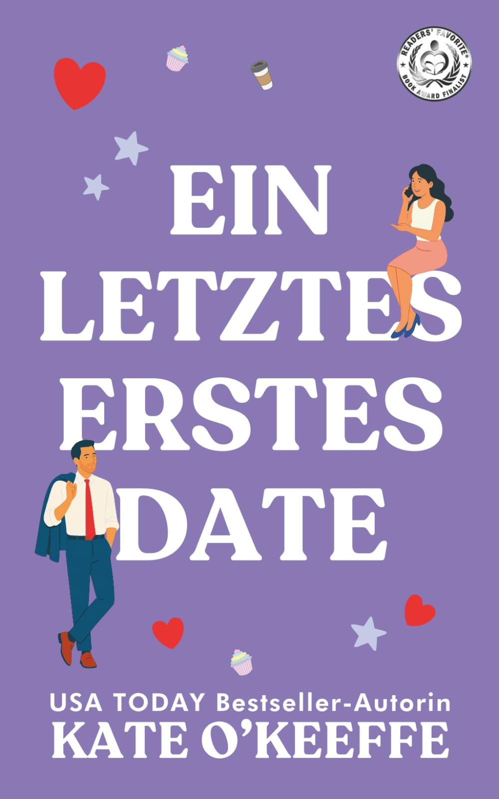 Ein Letztes Erstes Date: Eine süße Feinde-zu-Liebenden Romantikkomödie: 1 (Flirten mit der Ewigkeit)