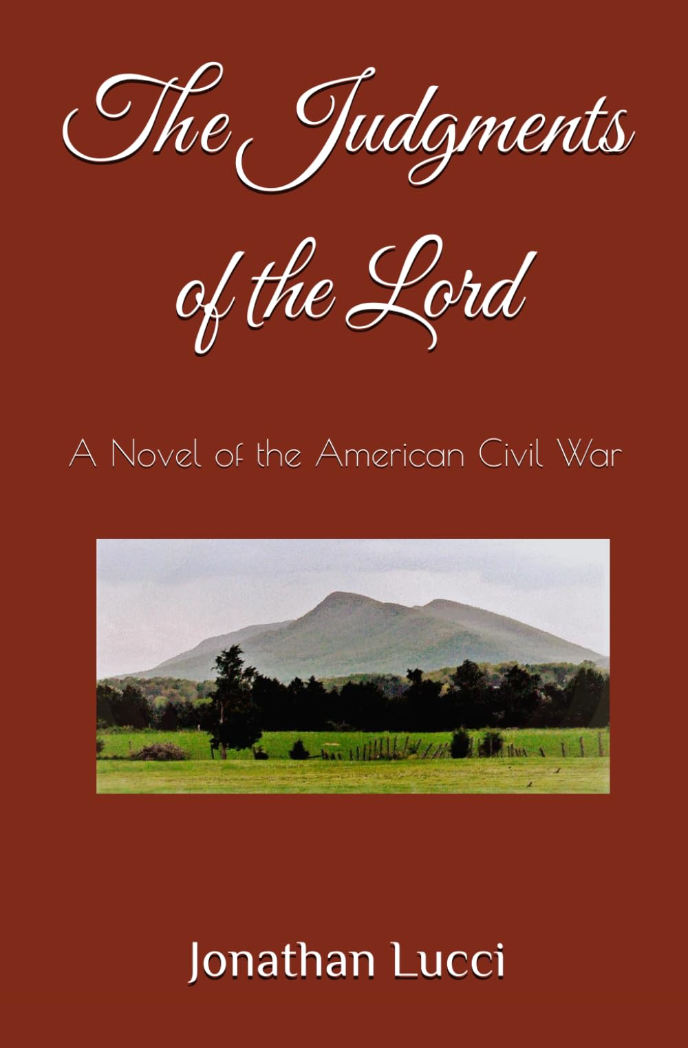 The Judgments of the Lord: A Novel of the American Civil War (The Heavens Falling)