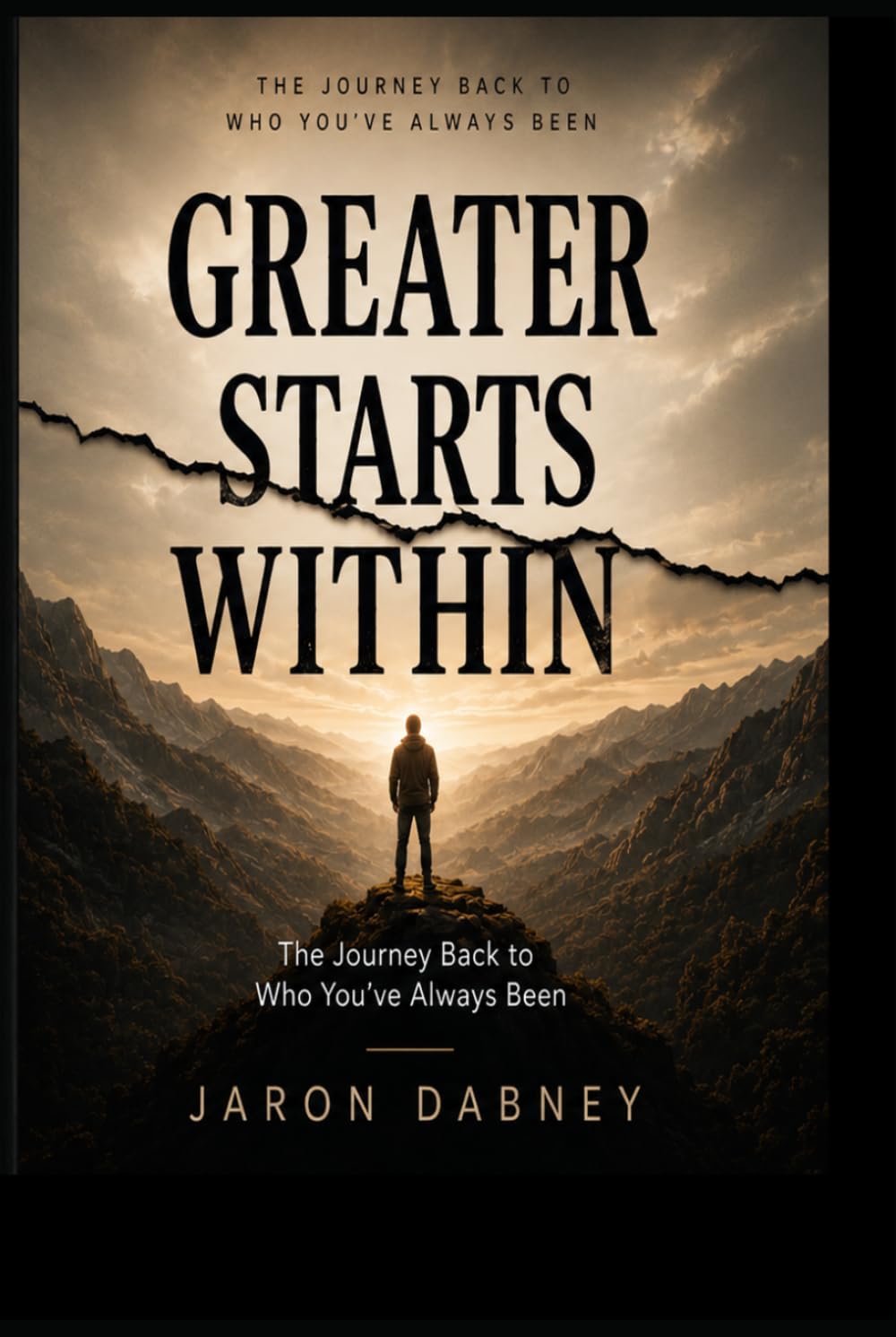 Greater Starts Within: The Journey Back to Who You've Always Been