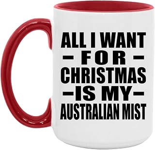 Gifts, All I Want For Christmas Is My Australian Mist, 15oz Accent Coffee Mug Red Ceramic Tea-Cup with Handle - for Birthday Anniversary Christmas Mothers Day Fathers Day Party