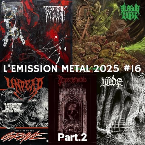EMISSION METAL 2025 #16 Part.2: Jordsjuk, Imperishable, Plague Curse, Undead, Wode cover art