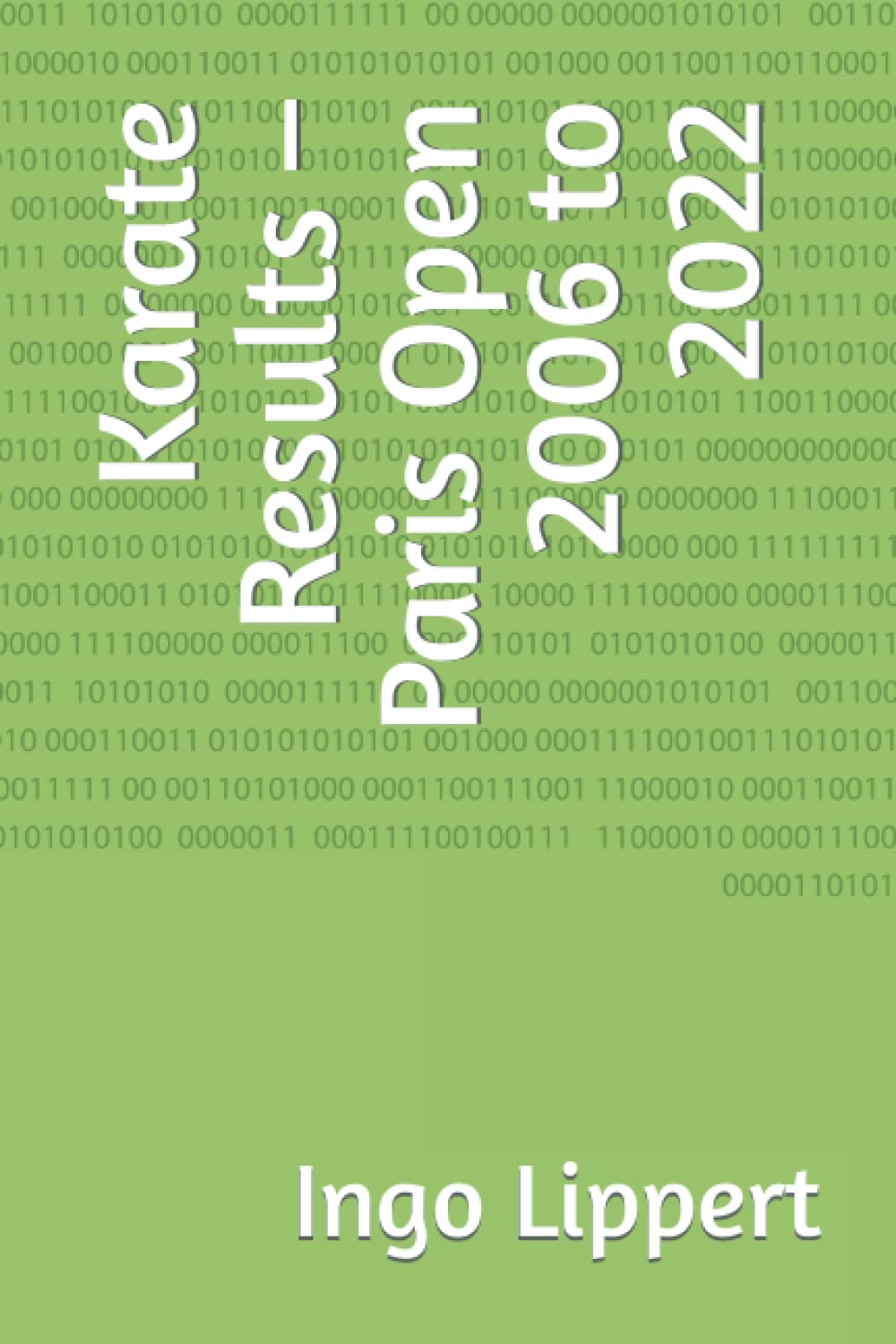 Karate Results – Paris Open 2006 to 2022 (Sportstatistik)