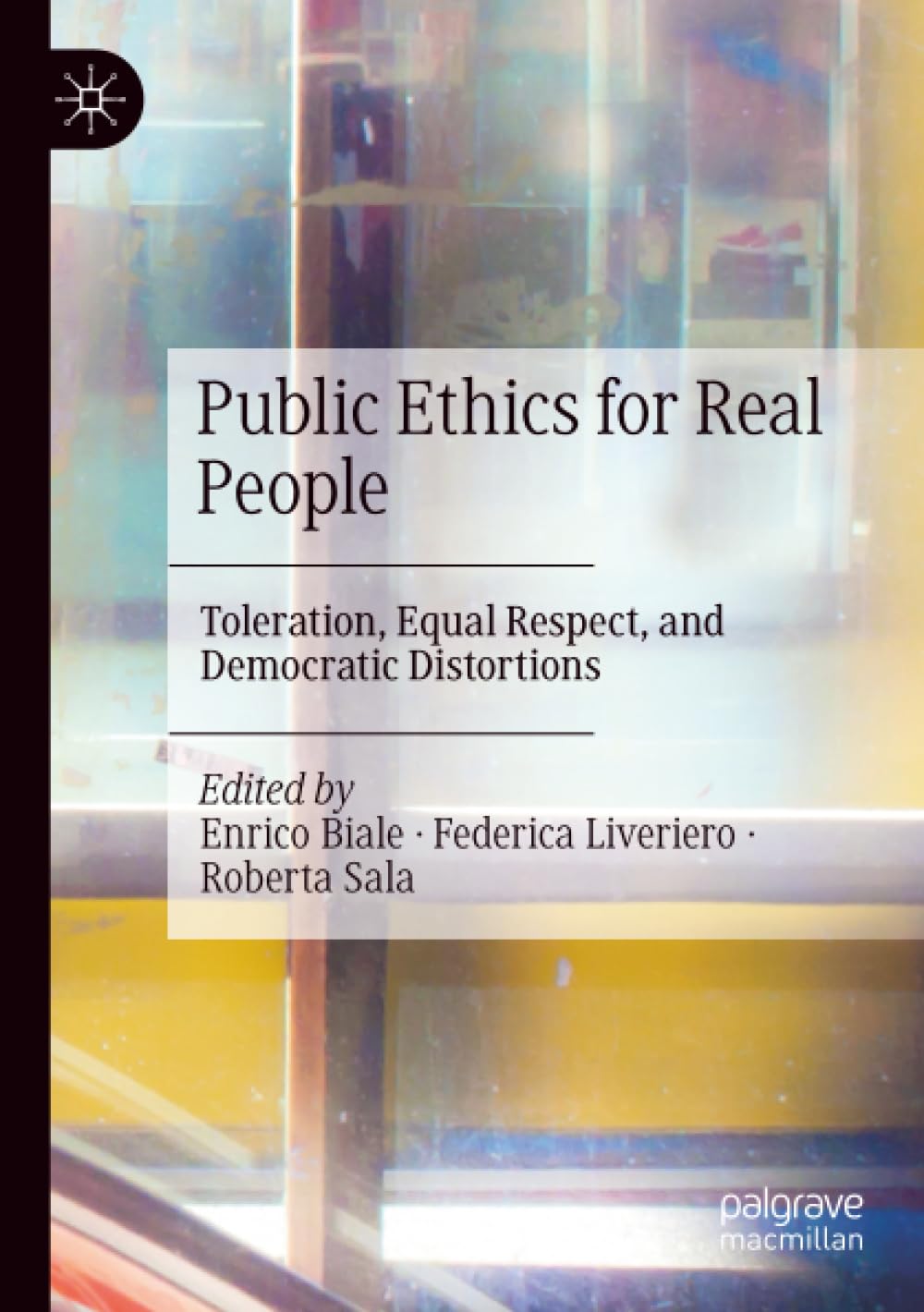 Public Ethics for Real People: Toleration, Equal Respect, and Democratic Distortions