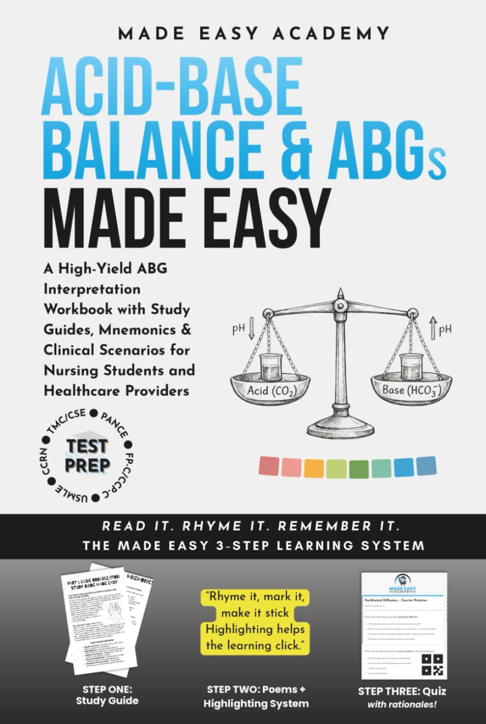 Acid-Base Balance Made Easy: A High-Yield ABG Interpretation Workbook with Study Guides, Mnemonics & Clinical Scenarios for Nursing Students and ... PANCE Test Prep (Made Easy Academy Series)