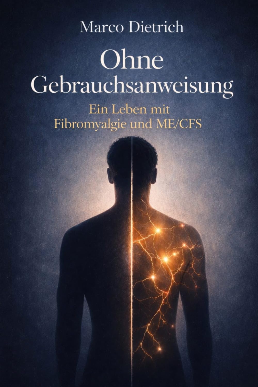 Ohne Gebrauchsanweisung: Ein Leben mit Fibromyalgie und ME/CFS