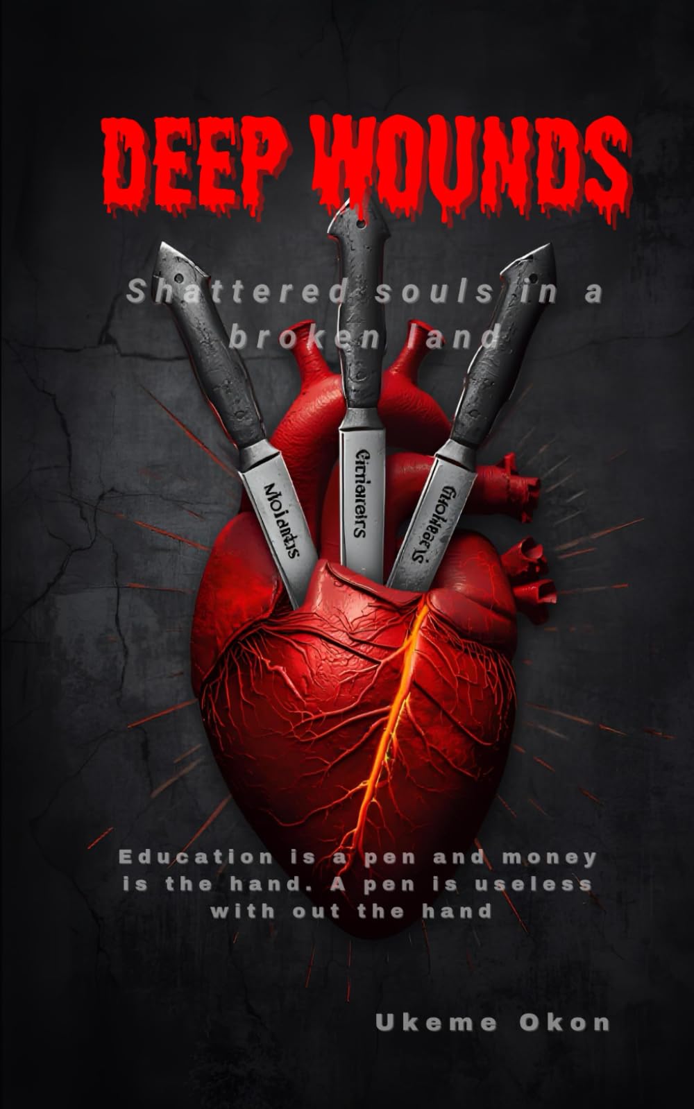 Deep Wounds: Shattered Souls in a broken Land (The Justice & Consequences series)