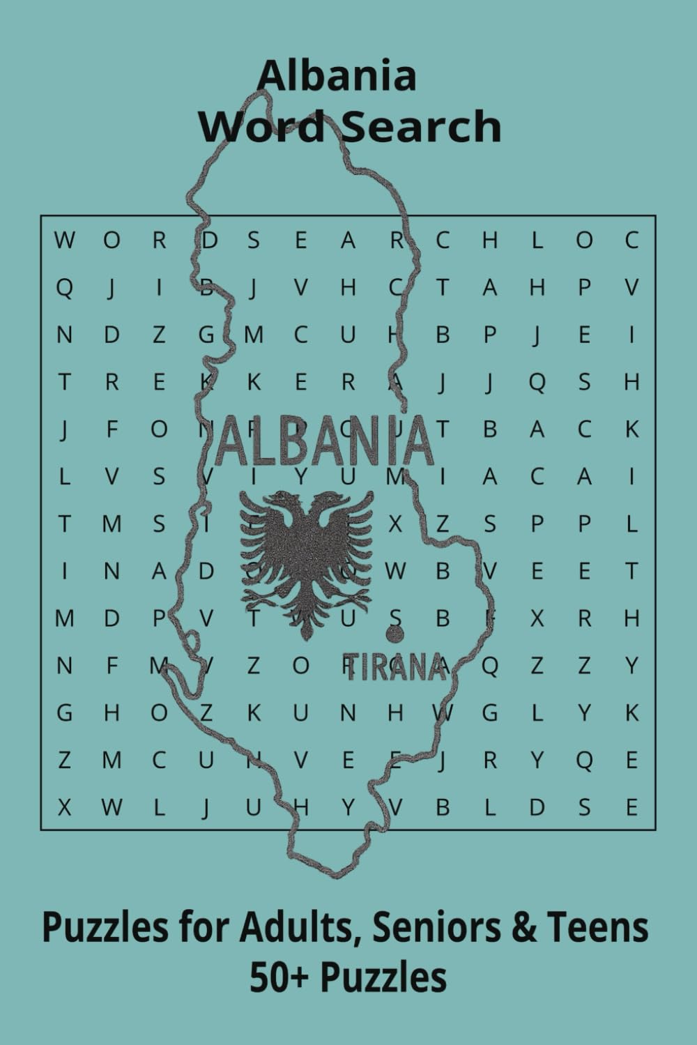 Country Albania Word Searches: Puzzle Book (6x9”, 111 pages, 50+ Puzzles,… Gift for ;Travellers, Study, during Vacation, Holiday or Time to Relax