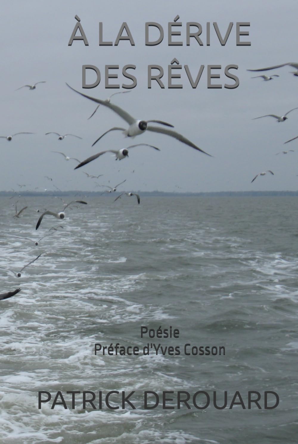 À LA DÉRIVE DES RÊVES