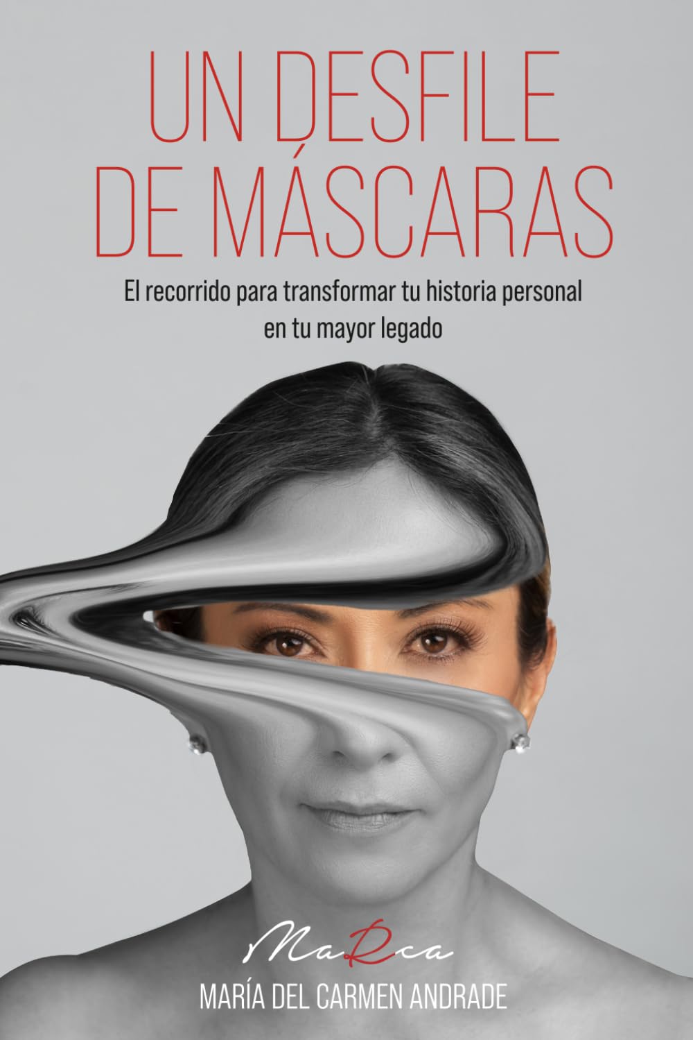 UN DESFILE DE MÁSCARAS: El recorrido para transformar tu historia personal en tu mayor legado.