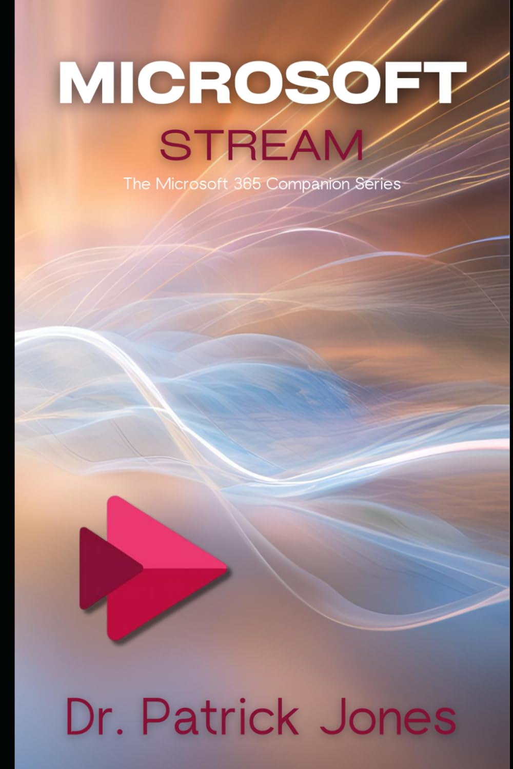 Microsoft Stream: The Microsoft 365 Companion Series