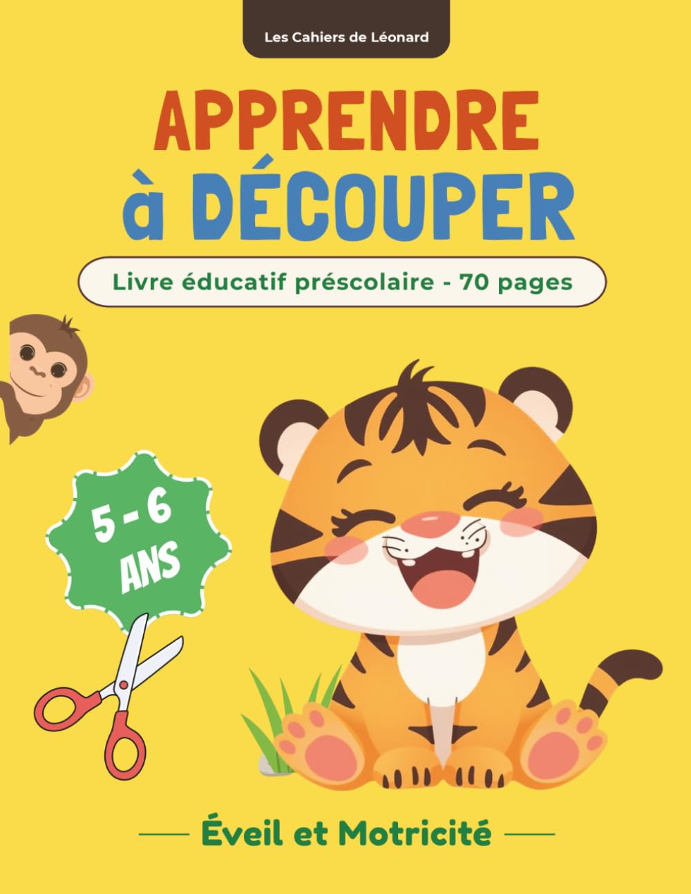 Apprendre à découper: Livre éducatif préscolaire - 70 pages I Cahier de découpage et de collage pour développer la motricité fine en maternelle pour les 5 - 6 ans