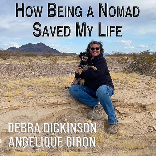 How Being a Nomad Saved My Life by Debra Dickinson, Angelique Giron episode artwork