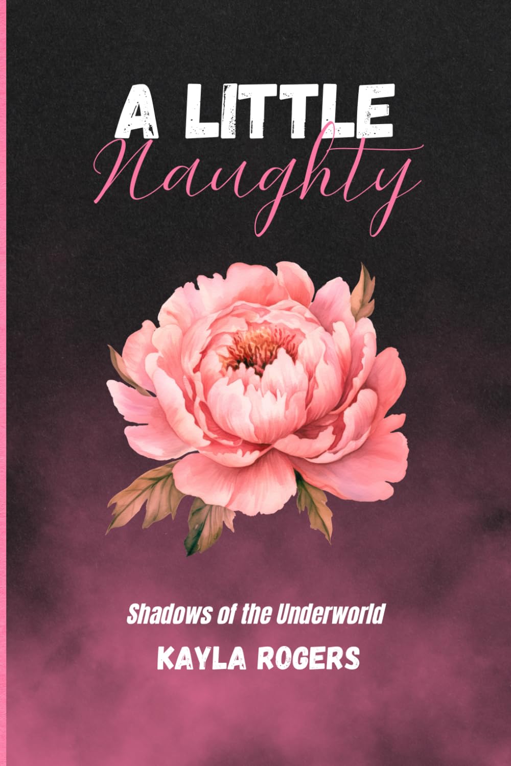 A Little Naughty: 1 (Shadows of the Underworld)