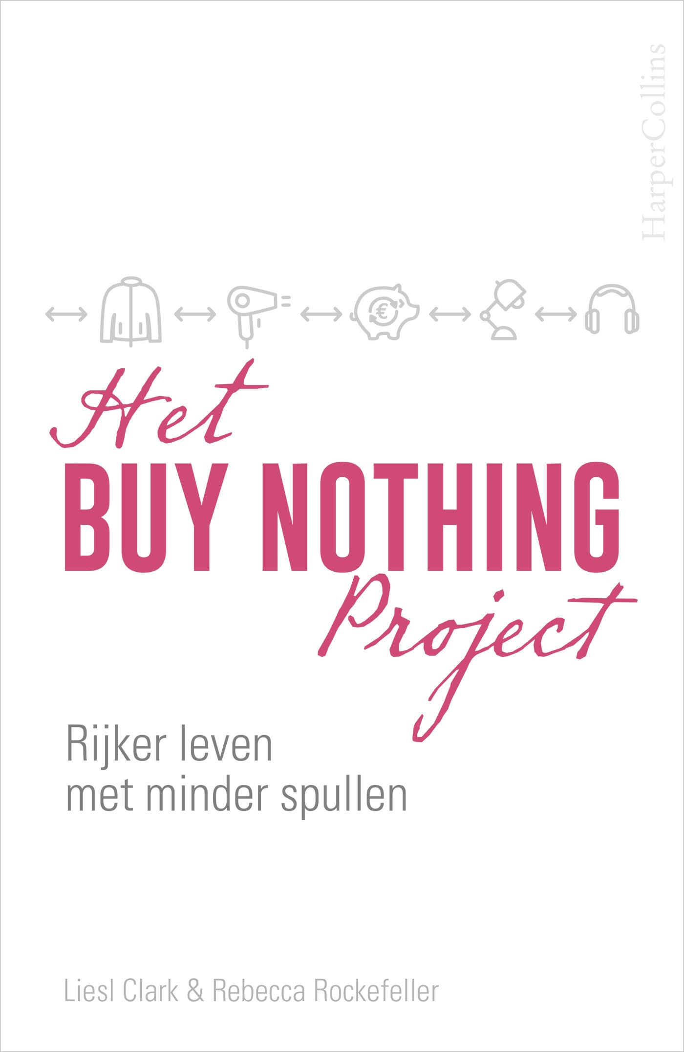 Het buy nothing project: Rijker leven met minder spullen
