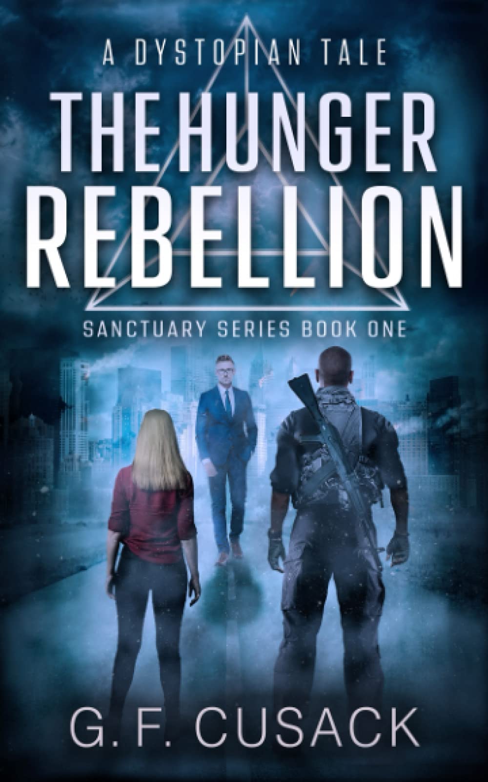 The Hunger Rebellion: A Dystopian Tale: 1 (Sanctuary Series)