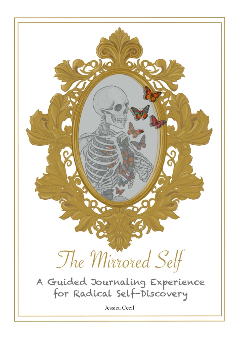 The Mirrored Self: A Guided Journaling Experience for Radical Self-Discovery