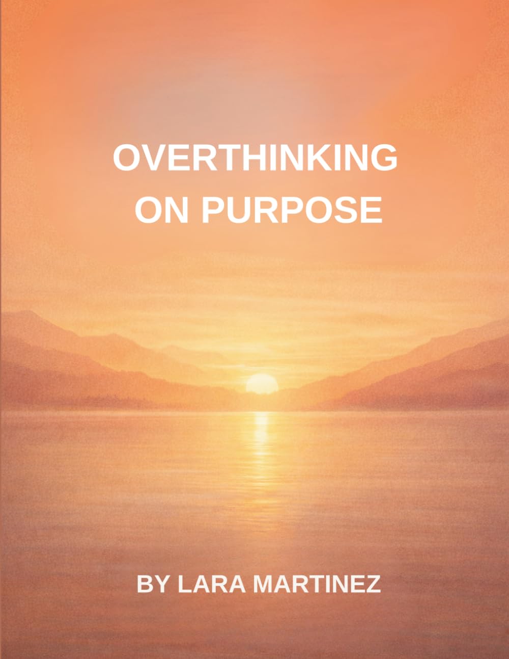 Overthinking On Purpose (THE CONFIDENT JOURNEY SERIES)