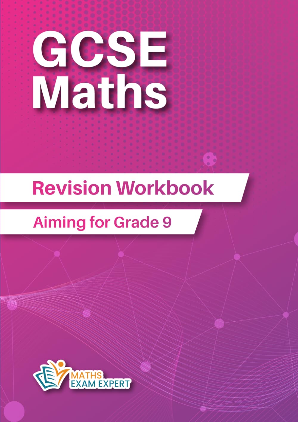 GCSE Maths: Revision Workbook-Aiming for Grade 9 (GCSE Mathematics Workbooks)