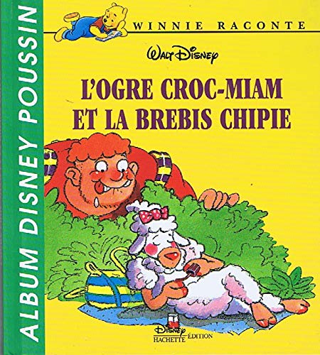 Disney albums poussin : l'ogre Croc-miam et la brebis Chipie