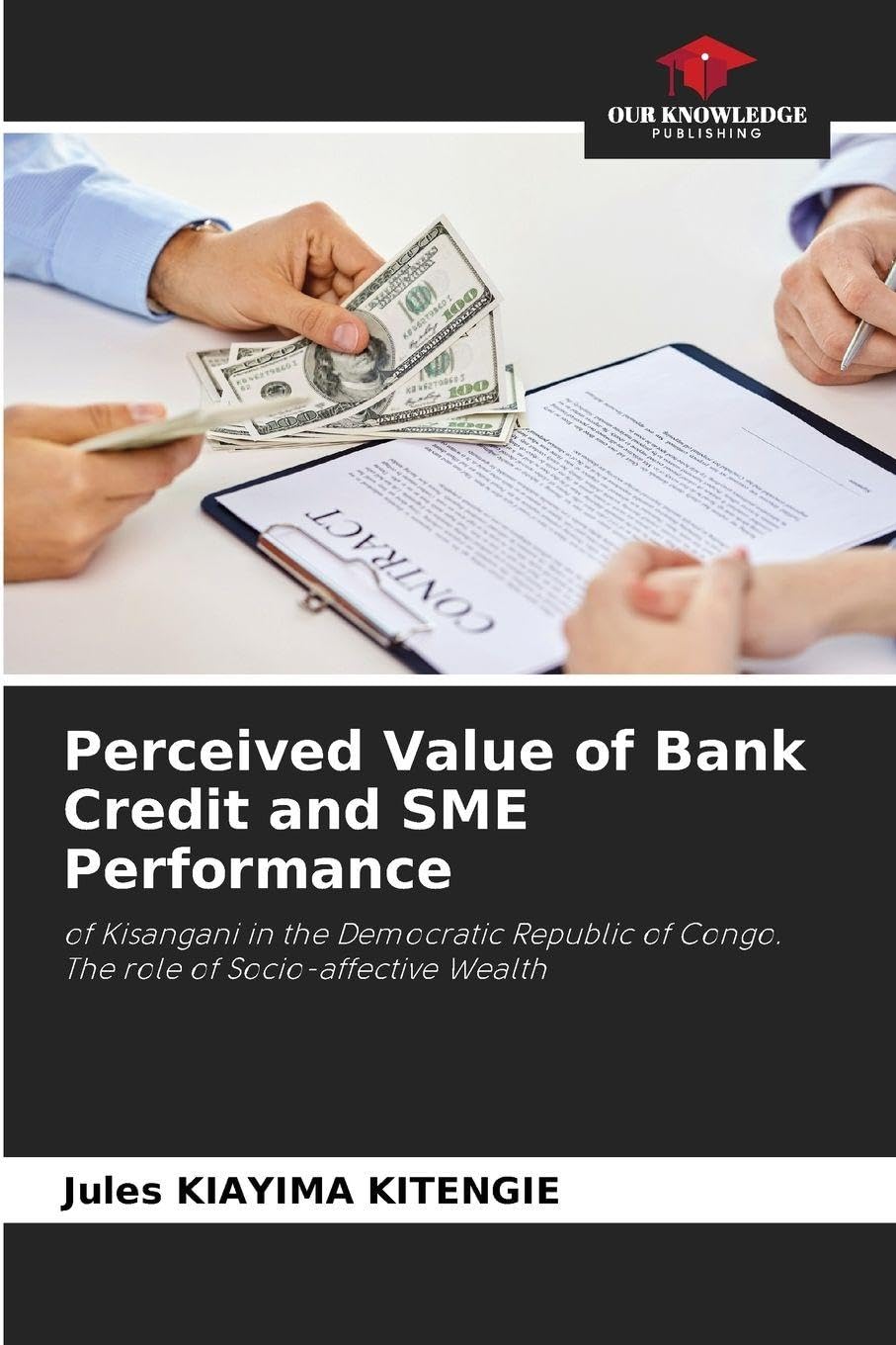 Perceived Value of Bank Credit and SME Performance: of Kisangani in the Democratic Republic of Congo. The role of Socio-affective Wealth