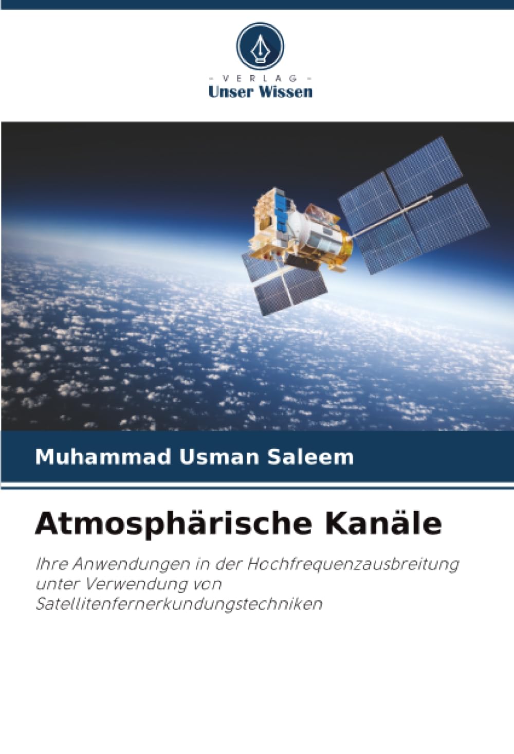 Atmosphärische Kanäle: Ihre Anwendungen in der Hochfrequenzausbreitung unter Verwendung von Satellitenfernerkundungstechniken