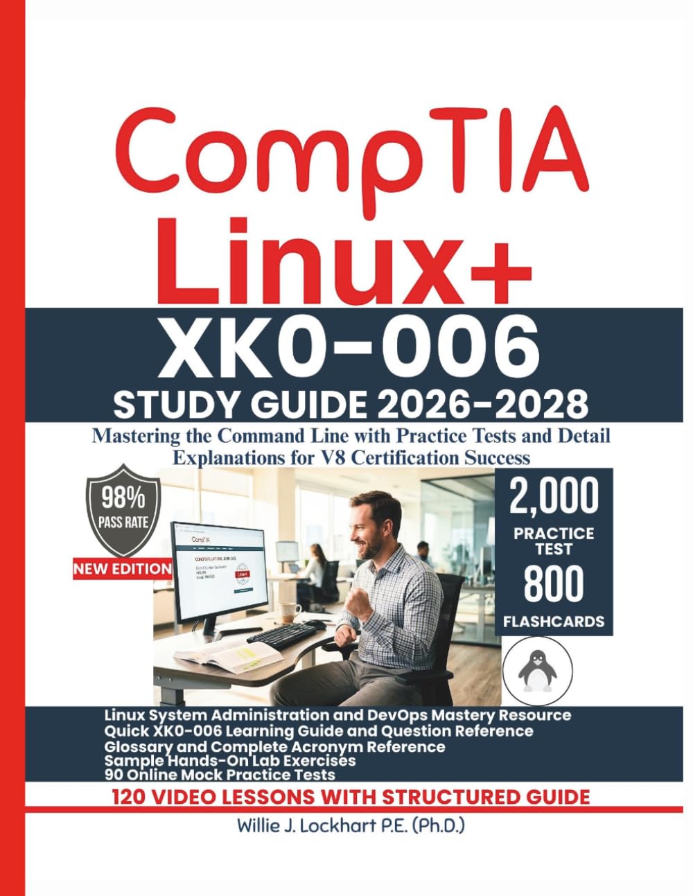 CompTIA Linux+ XK0-006 STUDY GUIDE 2026-2028: Mastering the Command Line with Practice Tests and Detail Explanations for V8 Certification Success