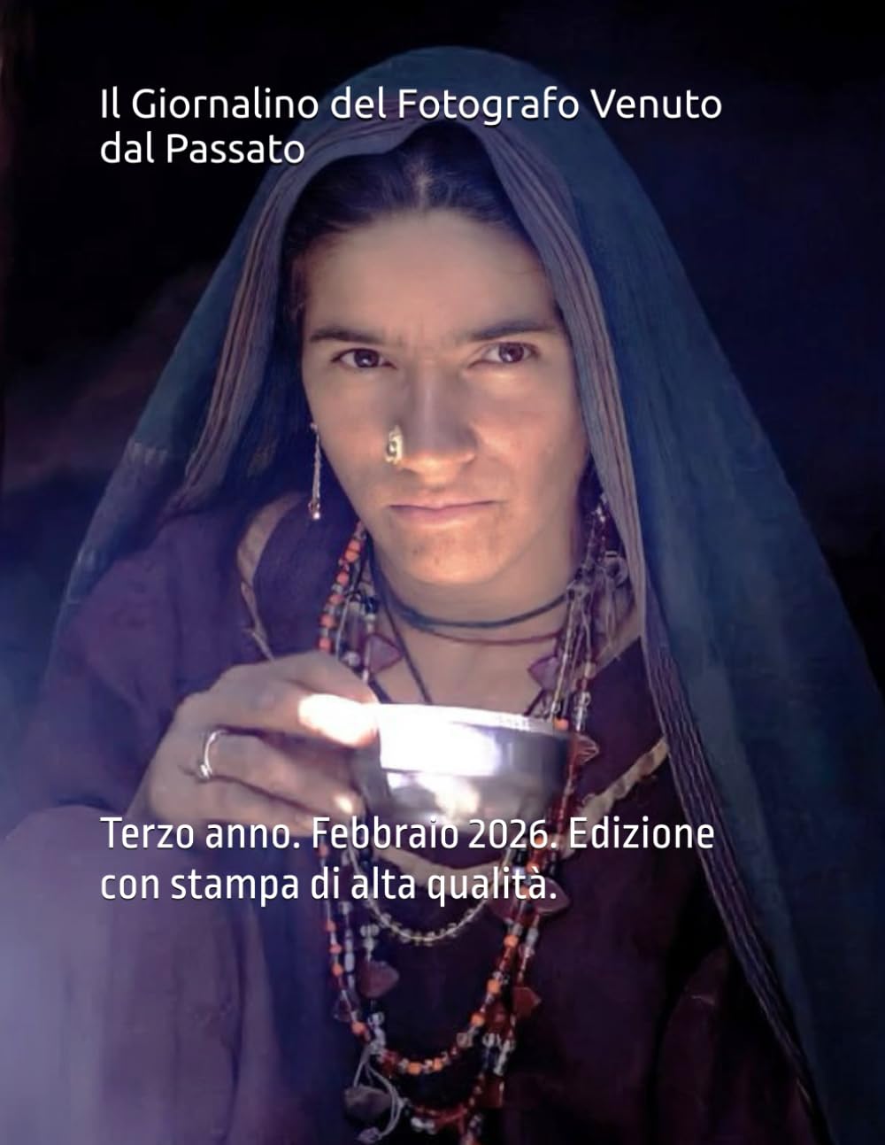 Il Giornalino del Fotografo Venuto dal Passato: Terzo anno. Febbraio 2026. Edizione con stampa di alta qualità.