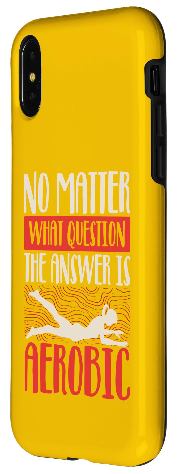 iPhone X/XS No matter what question answer is aerobics Case - Image 2