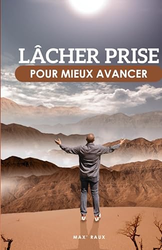 Lâcher prise pour mieux avancer