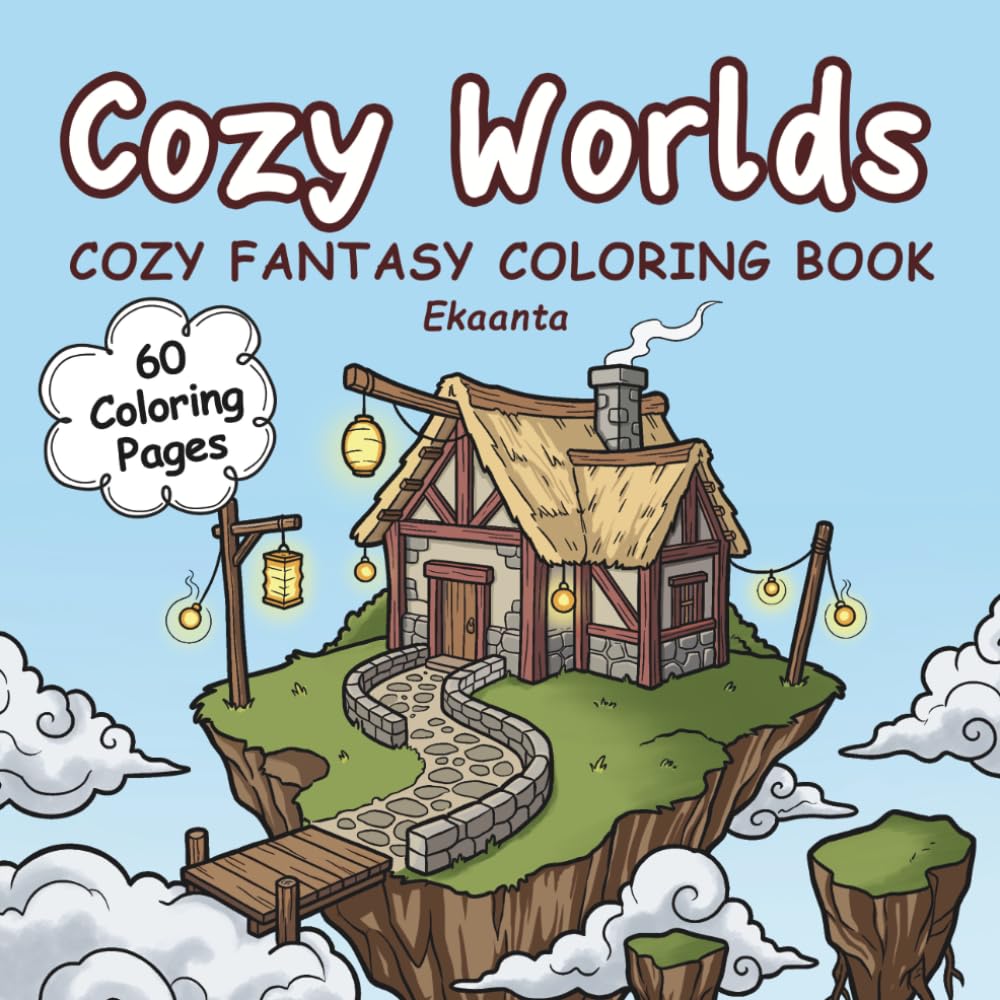 Cozy Worlds: A Whimsical Fantasy Coloring Book for Kids and Adults Featuring Magical Little Places and Peaceful Scenes (Calm & Cozy coloring Series)