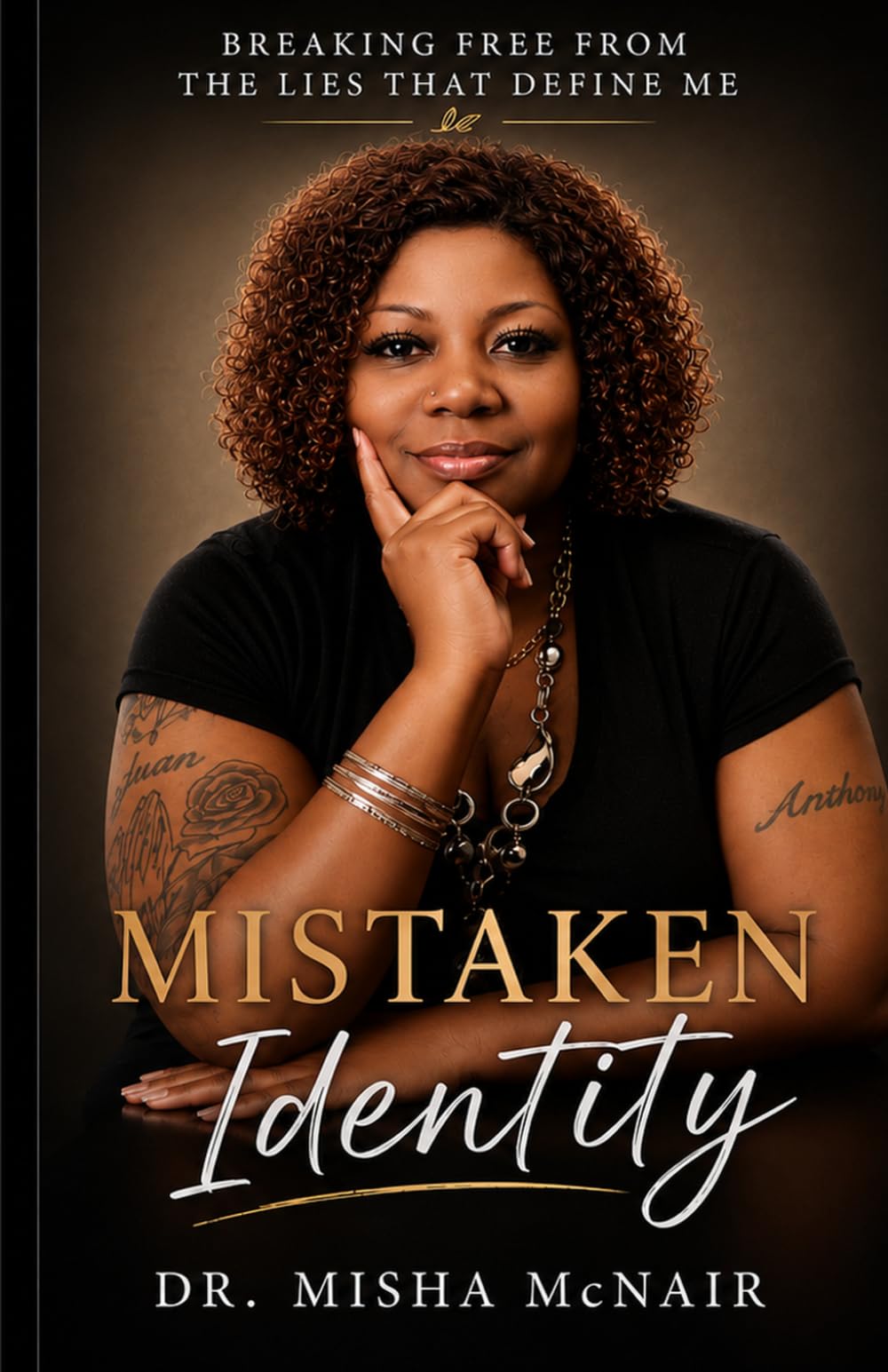 Mistaken Identity: A Glimpse into My Life… Lost in Identity, Found in Truth