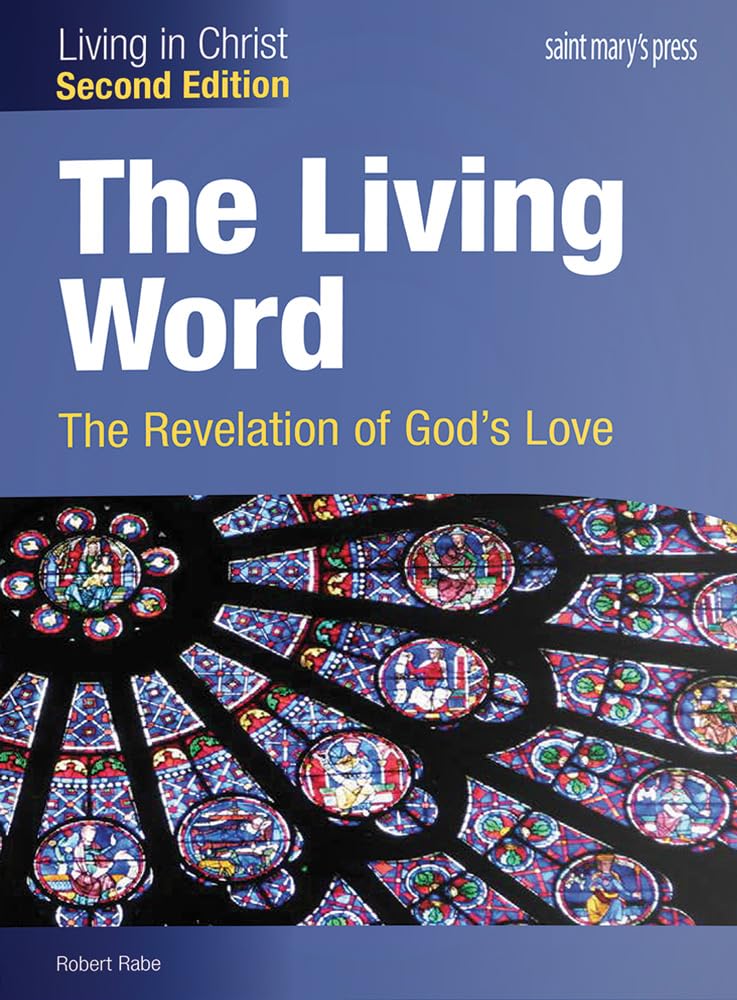 The Living Word: The Revelation of God's Love (Second Edition) Student Text (Living in Christ) 2nd Edition