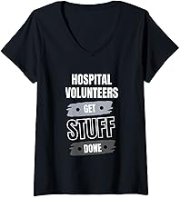 Womens Hospital Volunteers Get Stuff Done Volunteer Appreciation V-Neck T-Shirt