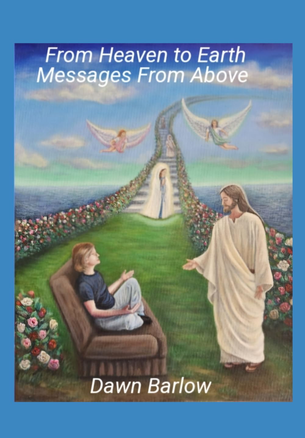 From Heaven To Earth "Messages From Above"