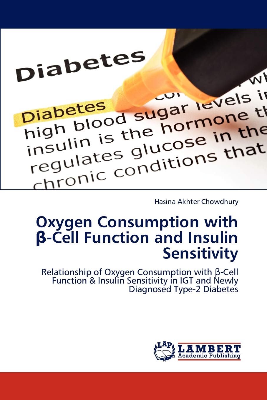 Oxygen Consumption with β-Cell Function and Insulin Sensitivity: Relationship of Oxygen Consumption with β-Cell Function & Insulin Sensitivity in IGT and Newly Diagnosed Type-2 Diabetes