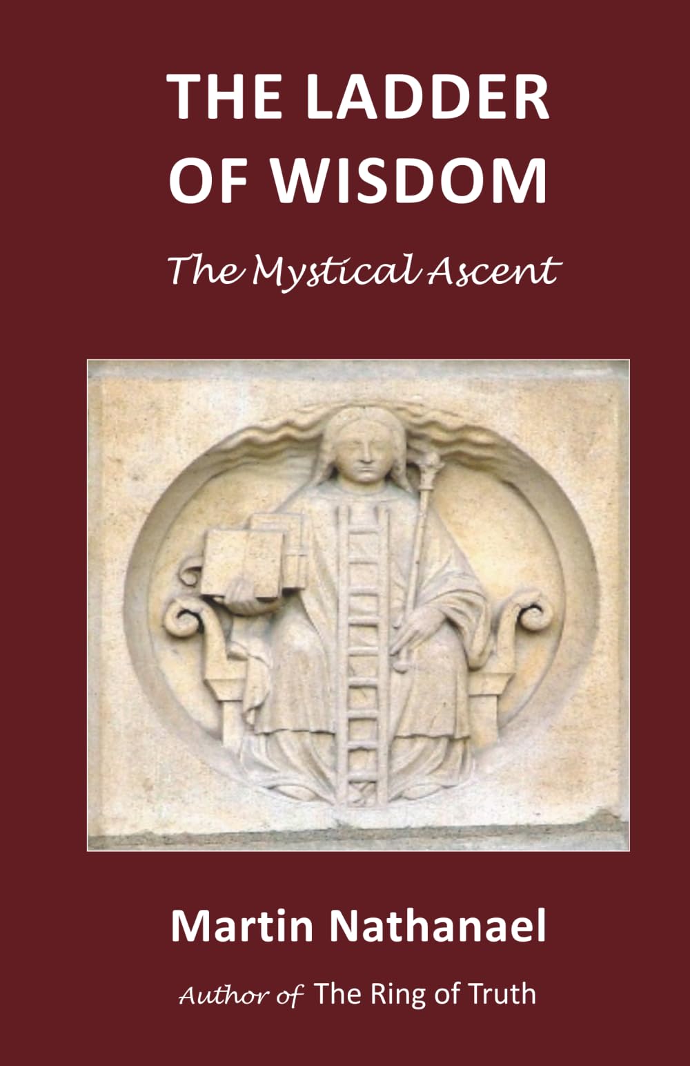 The Ladder of Wisdom: The Mystical Ascent