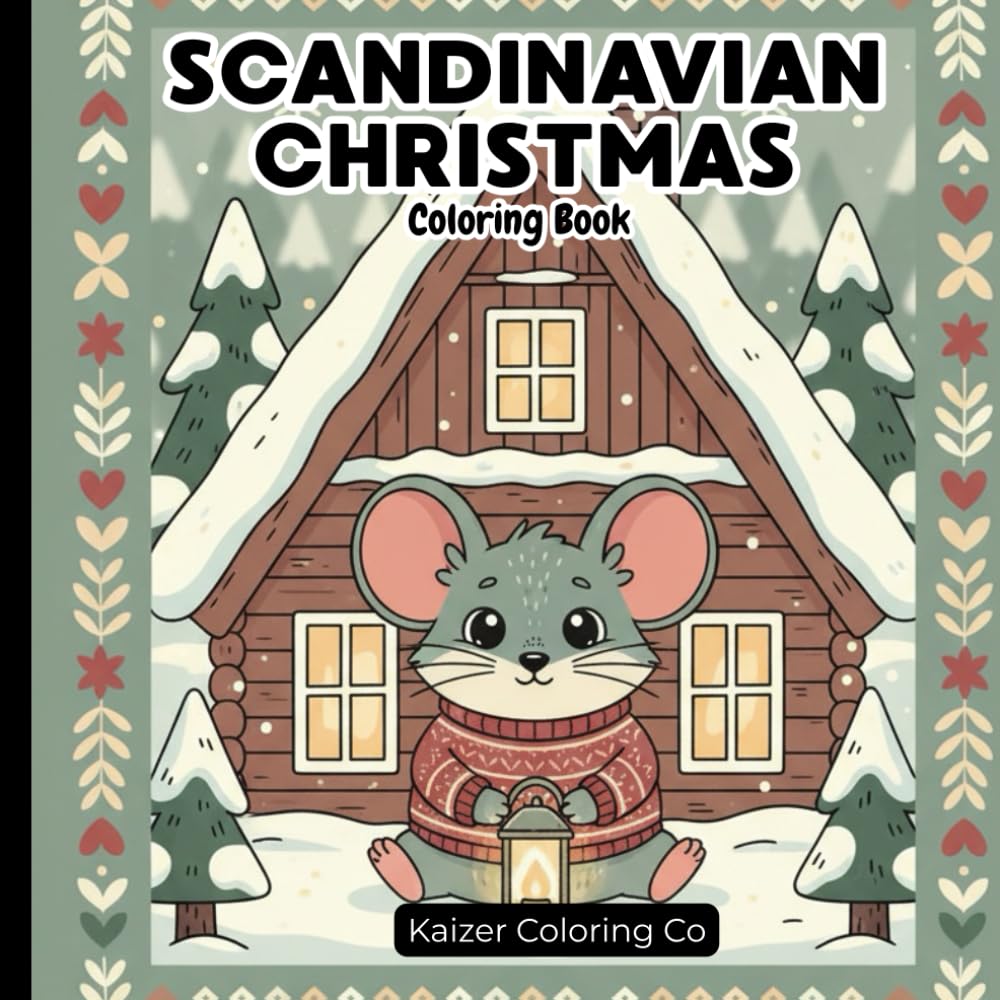 Scandinavian Christmas Coloring Book: A Heartwarming Collection of Hygge-Inspired Scandinavian Winter Designs for Stress Relief, Mindfulness & Holiday Creativity (Hygge Coloring Adventures)